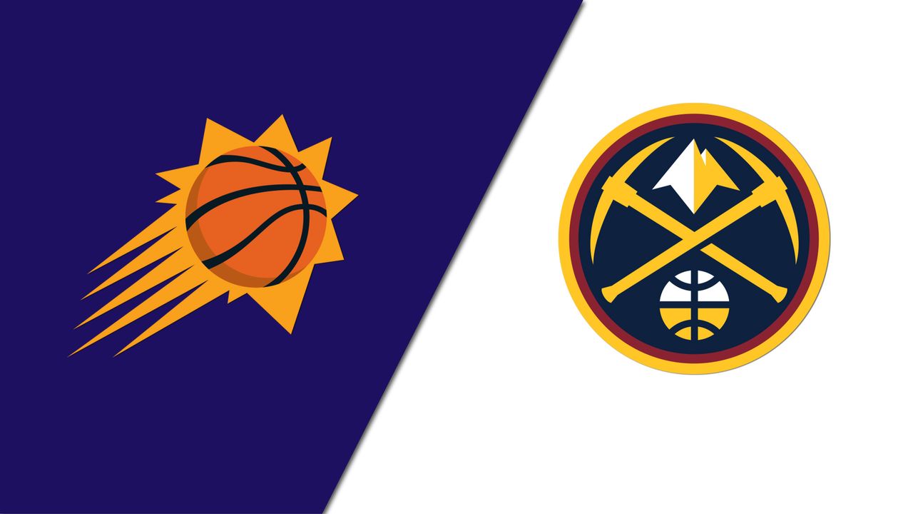 Phoenix Suns vs. Denver Nuggets
